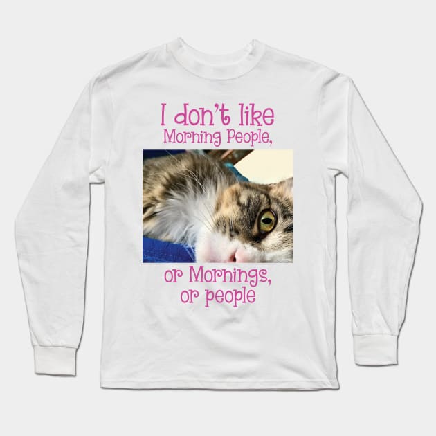 I don't like Morning people, or mornings or people, Maine Coon Long Sleeve T-Shirt by TanoshiiNeko